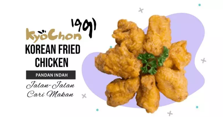 KyoChon Pandan Indah – Ayam Korea Rangup & Dessert Unik